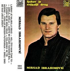 Mirsad Ibrahimovic 1985 - Ljubav je najbolji drug 39861791_Mirsad_Ibrahimovic_1985-a